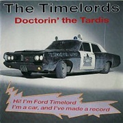 Doctorin&#39; the Tardis - The Timelords