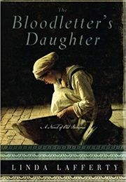 The Bloodletter&#39;s Daughter (Linda Lafferty)