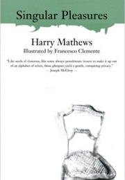 Singular Pleasures (Harry Mathews)