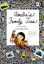 Amelia's Family Ties (Marissa Moss)