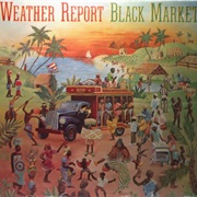 Weather Report - Black Market