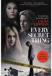 Every Secret Thing (Laura Lippman)
