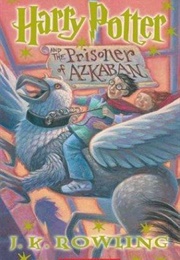 Harry Potter and the Prisoner of Azkaban (Rowling, J.K.)