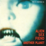 Alien Sex Fiend — Another Planet