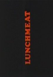 Lunchmeat (1987)