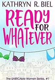 Ready for Whatever (Kathryn R. Biel)