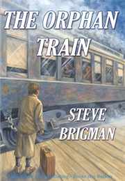The Orphan Train (Steve Brigman)