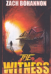 The Witness (Zach Bohannon)