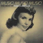 Music! Music! Music! - Teresa Brewer