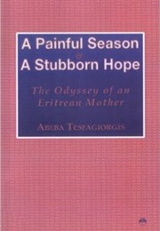 A Painful Season & a Stubborn Hope (Abeba Tesfagiorgis)