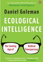 Ecological Intelligence: The Coming Age of Radical Transparency (Daniel Goleman)
