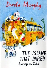 The Island That Dared (Dervla Murphy)