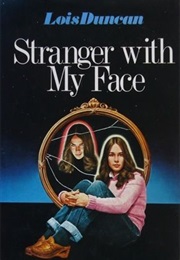 Stranger With My Face (Lois Duncan)