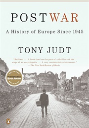 Postwar: A History of Europe Since 1945 (Tony Judt)