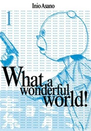 What a Wonderful World! (Inio Asano)