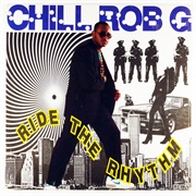 Ride the Rhythm (1989) - Chill Rob G