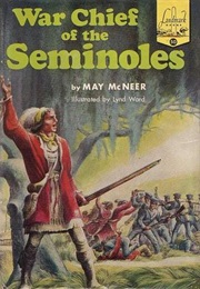 War Chief of the Seminoles (May McNeer)