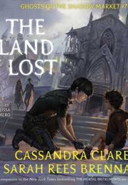 The Land I Lost (Cassandra Clare)