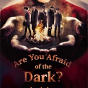Are You Afraid of the Dark