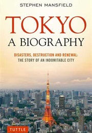 Tokyo: A Biography (Stephen Mansfield)