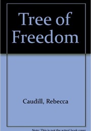 Tree of Freedom (Rebecca Caudill)