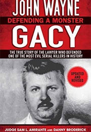 John Wayne Gacy: Defending a Monster (Sam L. Amirante and Danny Broderick)