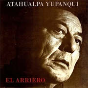 El Arriero – Atahualpa Yupanqui (1947)