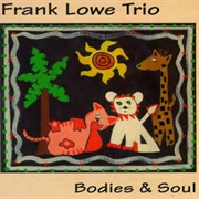 Frank Lowe Trio ‎– Bodies & Soul
