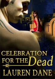 Celebration for the Dead (Lauren Dane)
