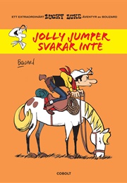 Jolly Jumper Svarar Inte (Guillaume Bouzard)