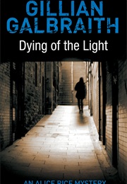 Dying of the Light (Gillian Galbraith)
