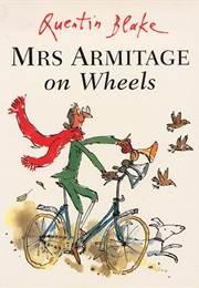 Mrs Armitage on Wheels (Quentin Blake)