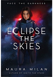 Eclipse the Skies (Maura Milan)