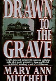 Drawn to the Grave (Mary Ann Mitchell)