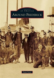 Around Frederick (Sean Scott)