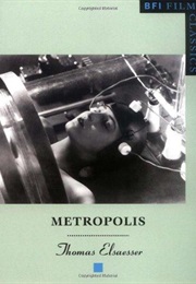 Metropolis (BFI Film Classics) (Thomas Elsaesser)