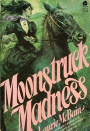 Moonstruck Madness (Laurie McBain)