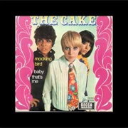 The Cake - Baby's That Me