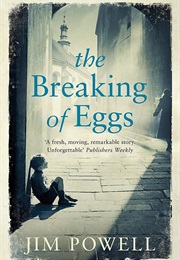 The Breaking of Eggs (Jim Powell)