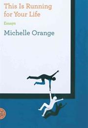 This Is Running for Your Life: Essays