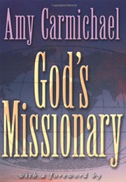 God's Missionary (Amy Wilson Carmichael)