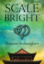 Scale Bright (Benjanun Sriduangkaew)