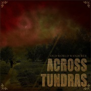 Across Tundras - Old World Wanderer