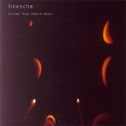 Freescha - Slower Than Church Music