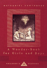 A Wonder-Book for Girls and Boys (Nathaniel Hawthorne)