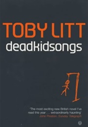 Deadkidsongs (Toby Litt)