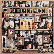Life on Display - Puddle of Mudd