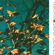 Versus - Dead Leaves