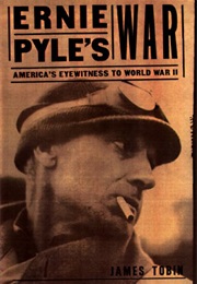 Ernie Pyle's War (James Tobin)