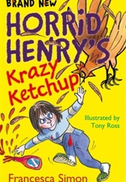 Horrid Henry's Krazy Ketchup (Francesca Simon)